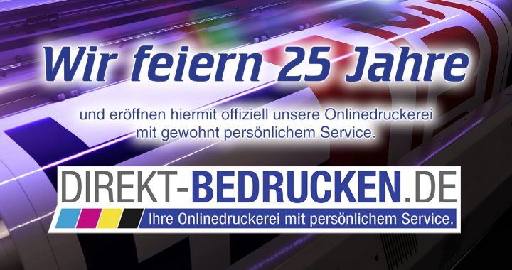25 Jahre - Eröffnung der Onlinedruckerei direkt-bedrucken.de